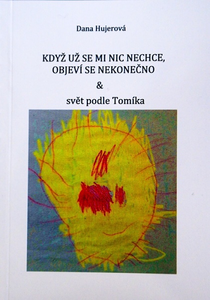 Když už se mi nic nechce, objeví se nekonečno